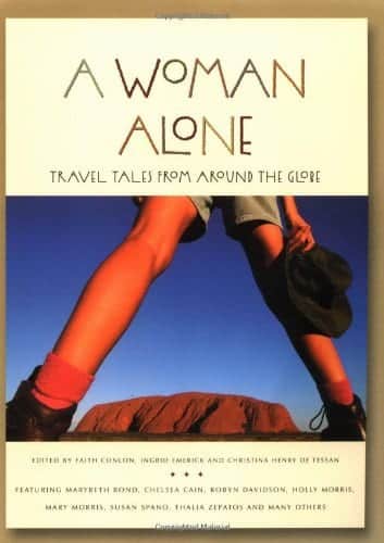 A Women Alone: Travel Tales From Around The Globe