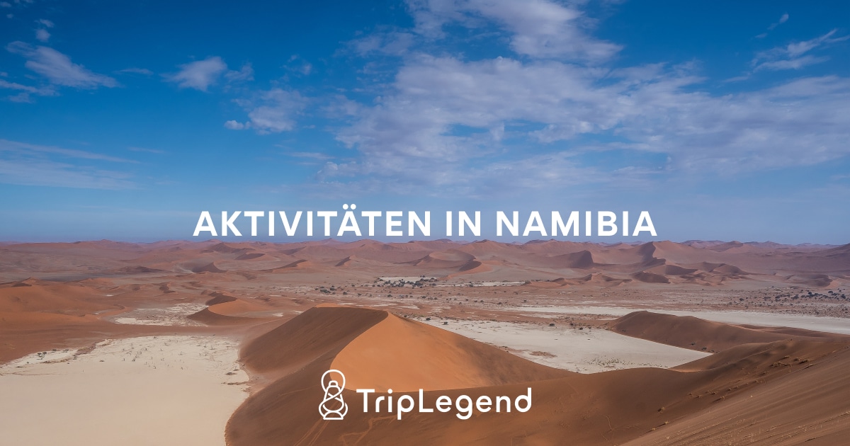 Besten Aktivitäten Namibias