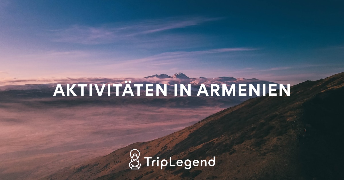Besten Aktivitäten in Armenien